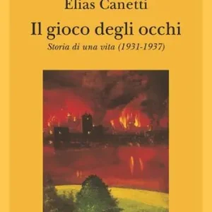 Reso Gratuito Il gioco degli occhi. Storia di una vita (1931-1937)