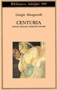 Prezzo Ridotto Centuria. Cento piccoli romanzi fiume