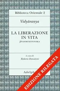 Offerta Del Giorno La liberazione in vita (Jivanmuktiviveka)
