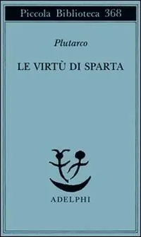 Prezzo Ridotto Le virtù di Sparta