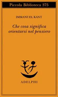 Che cosa significa orientarsi nel pensiero? Prezzo Basso