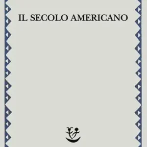 Il secolo americano Ultima Occasione