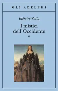 Compra Oggi Stesso I mistici dell‘Occidente. Vol. 2