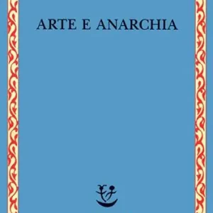 Offerta Speciale Arte e anarchia