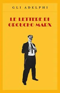 Vendita Finale Le lettere di Groucho Marx