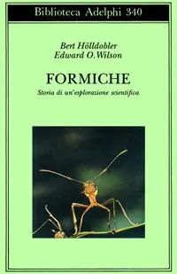 Offerta Limitata Formiche. Storia di un‘esplorazione scientifica