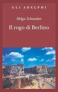 Il rogo di Berlino Solo Oggi