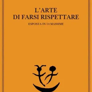 Compra Online L‘arte di farsi rispettare esposta in 14 massime