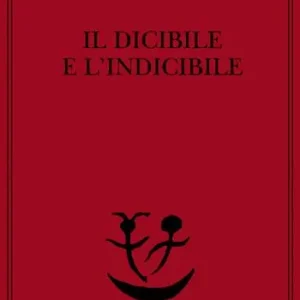 Il dicibile e l‘indicibile. Saggi radiofonici Più Venduto