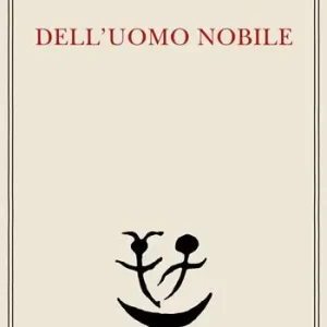 Dell‘uomo nobile. Trattati Popolare