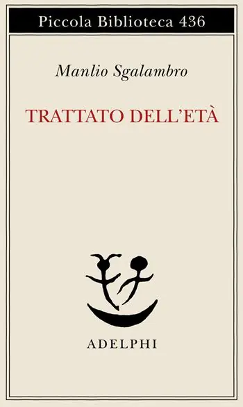 Must-Have Trattato dell‘età-Una lezione di metafisica