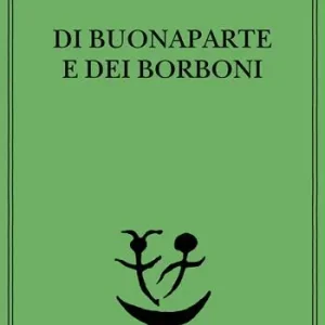 Nuovo Arrivo Di Buonaparte e dei Borboni