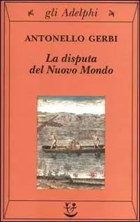 Consegna Rapida La disputa del Nuovo Mondo. Storia di una polemica (1750-1900)