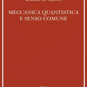Meccanica quantistica e senso comune Prezzo Conveniente