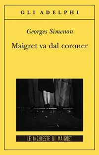 Maigret va dal coroner Promozione Esclusiva