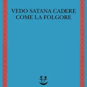 Vedo Satana cadere come la folgore Prezzo Conveniente