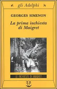 La prima inchiesta di Maigret Soddisfatti O Rimborsati