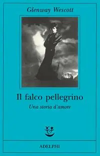 Acquista Ora Il falco pellegrino. Una storia d‘amore