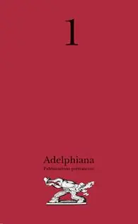 Adelphiana. Pubblicazione permanente. Vol. 1 Spedito Oggi