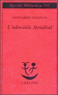Ultime Pezzi L‘adorabile Stendhal