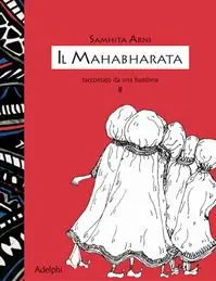 Il Mahabharata raccontato da una bambina. Vol. 2 Occasione