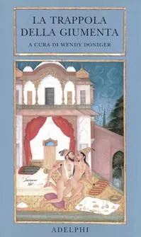 Sconto La trappola della giumenta. Una sequenza di immagini erotiche del Bikaner. Ediz. illustrata