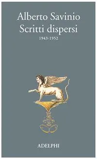 Scritti dispersi (1943-1952) Occasione Imperdibile