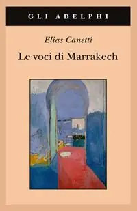 Le voci di Marrakech. Note di un viaggio Sconto