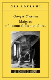 Compra Oggi Stesso Maigret e l‘uomo della panchina
