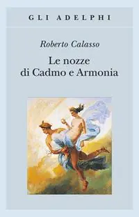 Le nozze di Cadmo e Armonia Prezzo Ridotto