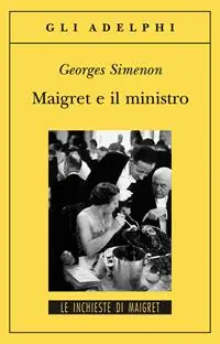 Soddisfatti O Rimborsati Maigret e il ministro