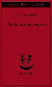 Teoria del partigiano. Integrazione al concetto del politico Sconto