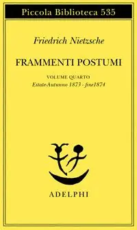 A Buon Prezzo Frammenti postumi. Vol. 4 Estate-Autunno 1873-Fine 1874