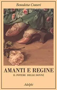 Amanti e regine. Il potere delle donne Ultime Pezzi