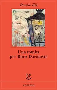 Prezzo Di Fabbrica Una tomba per Boris Davidovic. Sette capitoli di una stessa storia