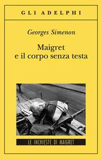 Maigret e il corpo senza testa Di Tendenza