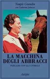 Popolare La macchina degli abbracci. Parlare con gli animali