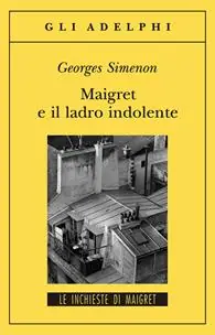 Maigret e il ladro indolente Spedito Oggi