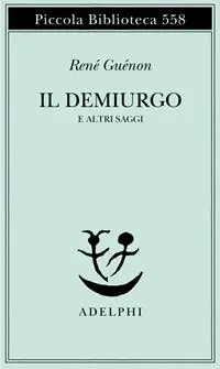 Il Demiurgo e altri saggi Economico