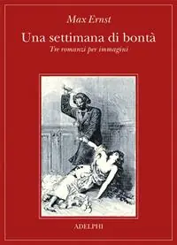 Una settimana di bontà. Tre romanzi per immagini. Ediz. illustrata Compra Online