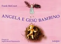 Angela e Gesù Bambino. Ediz. illustrata Affare