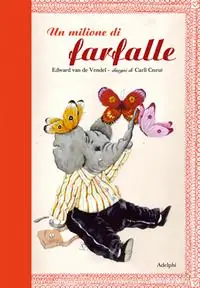 Promozione Esclusiva Un milione di farfalle. Ediz. illustrata