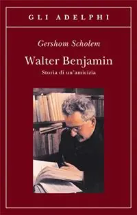 Walter Benjamin. Storia di un‘amicizia Non Perdere