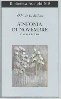 Solo Oggi Sinfonia di Novembre e altre poesie. Testo francese a fronte