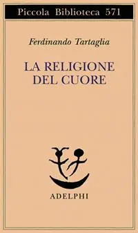 Compra Oggi Stesso La religione del cuore