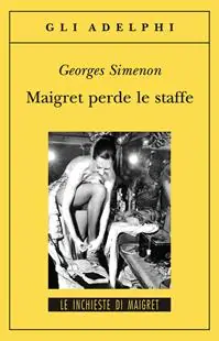 Maigret perde le staffe Affare
