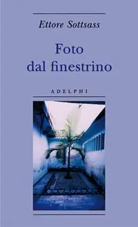 Foto dal finestrino. Ediz. illustrata Nuova Collezione