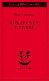 Sopravvivere e vivere. Conversazioni con Clémence Boulouque Promo Stagionale