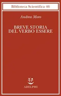 Breve storia del verbo essere. Viaggio al centro della frase Solo Oggi