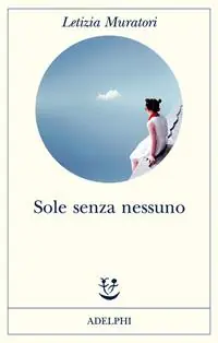 Sole senza nessuno Saldi